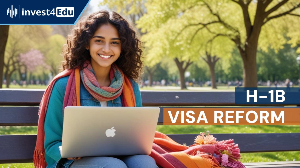 H-1B Visa Reform: Key Benefits and Opportunities for Indian Students in 2026