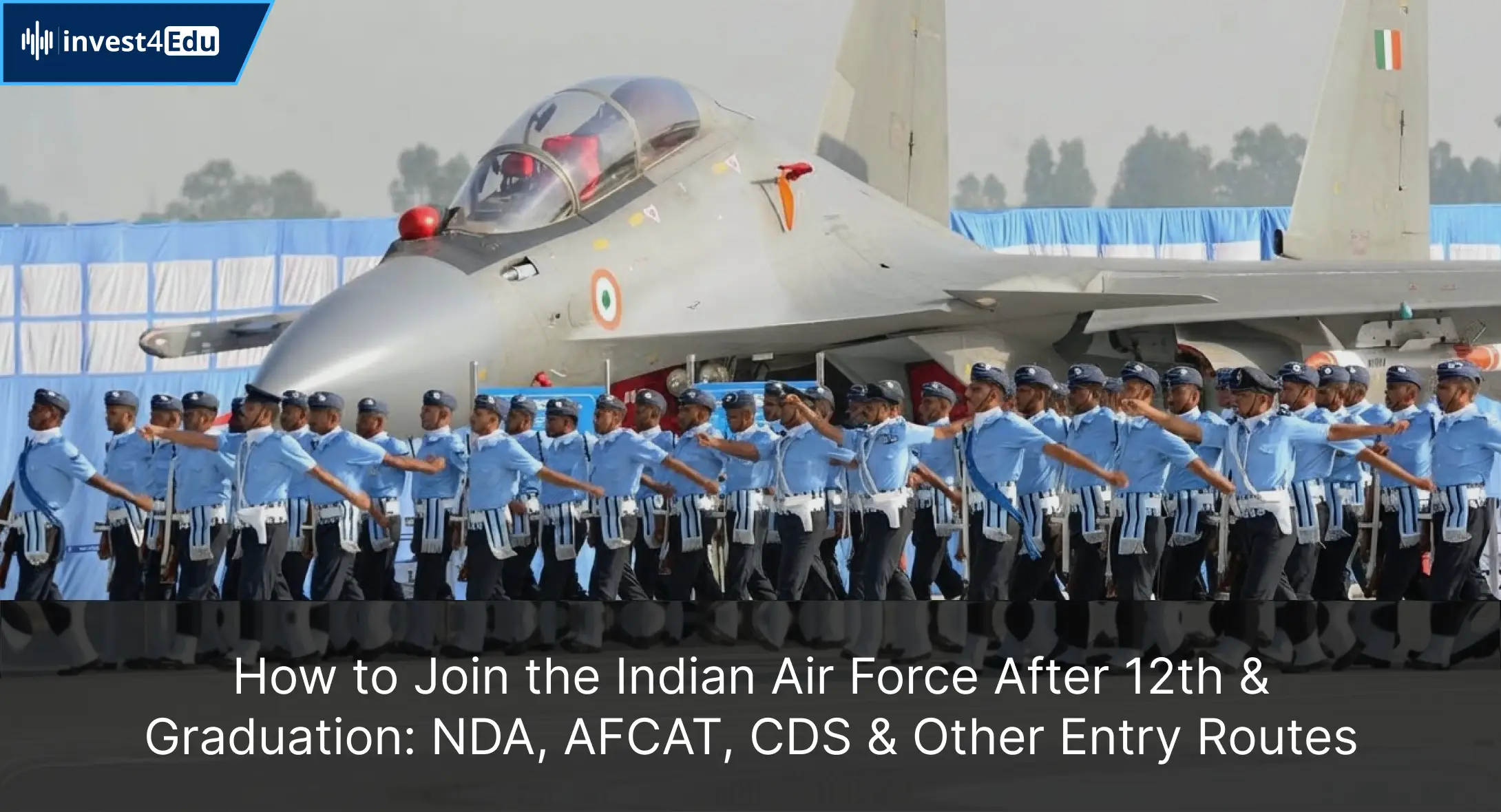 9 Ways to Join the IAF After 10th, 12th & Graduation